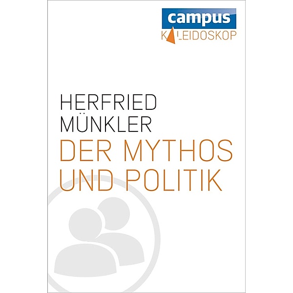 Der Mythos und die Politik, Herfried Münkler