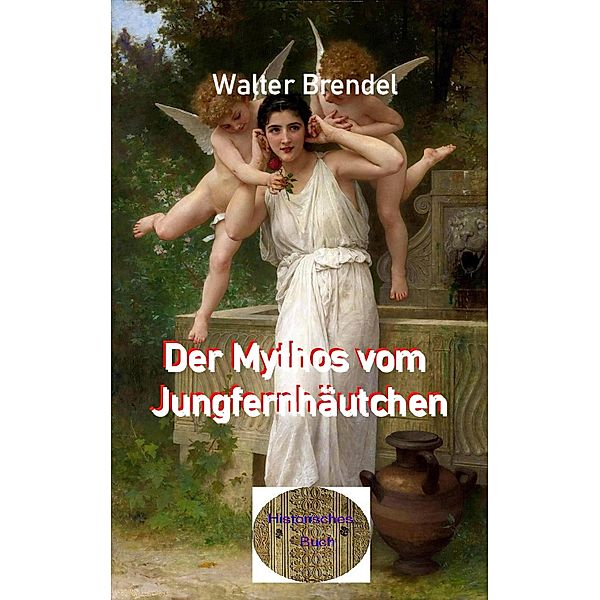 Der Mythos vom Jungfernhäutchen, Walter Brendel