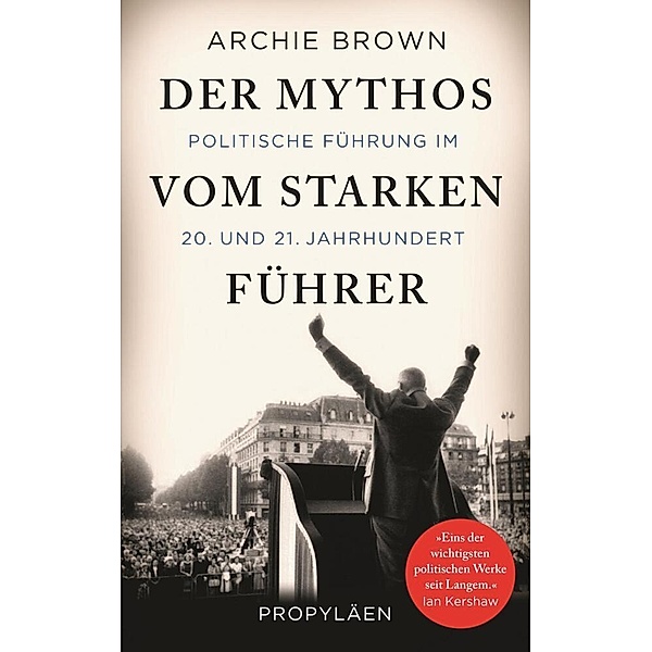 Der Mythos vom starken Führer, Archie Brown