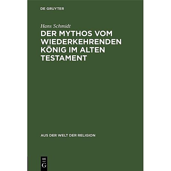 Der Mythos vom wiederkehrenden König im Alten Testament, Hans Schmidt