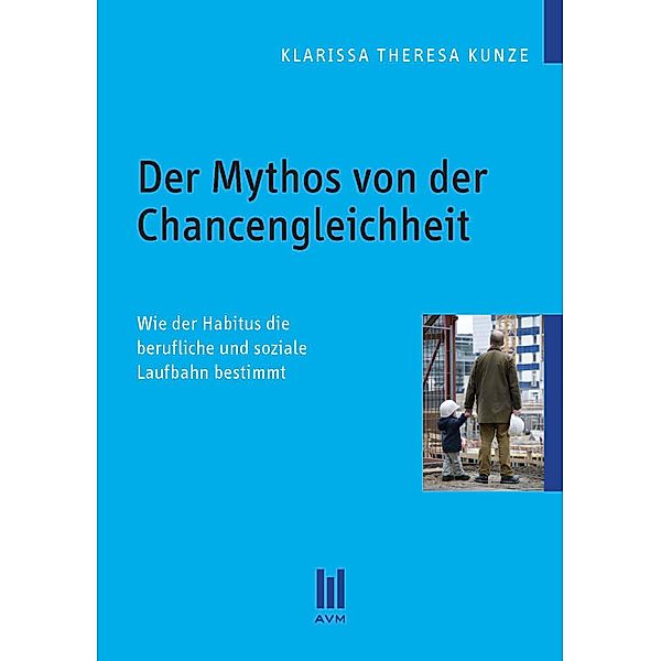 Der Mythos von der Chancengleichheit, Klarissa Theresa Kunze