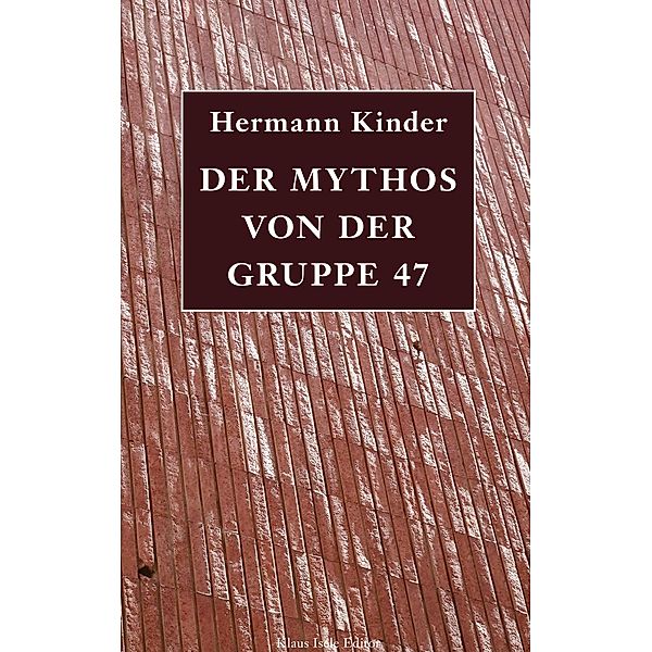 Der Mythos von der Gruppe 47, Hermann Kinder