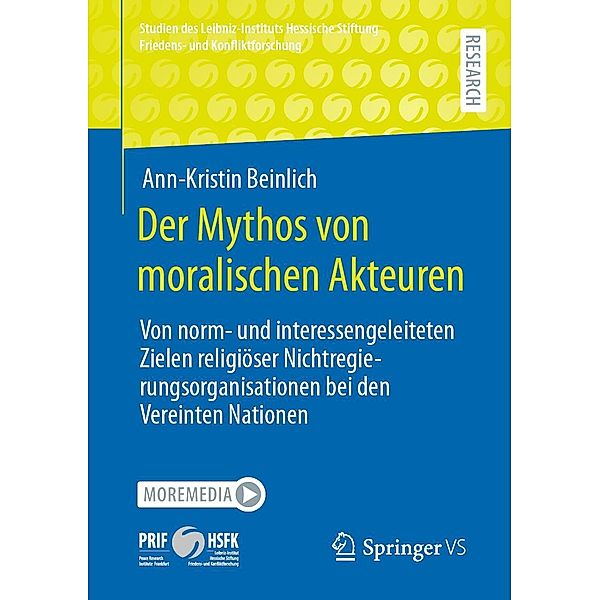 Der Mythos von moralischen Akteuren / Studien des Leibniz-Instituts Hessische Stiftung Friedens- und Konfliktforschung, Ann-Kristin Beinlich