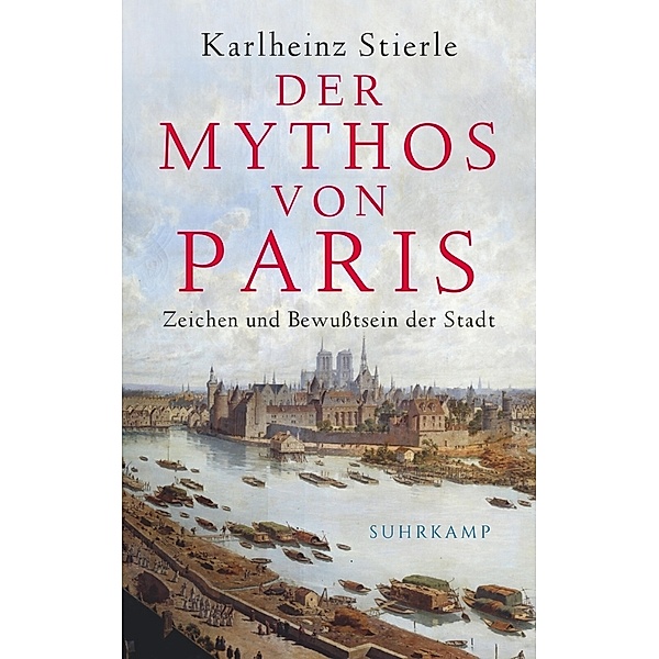 Der Mythos von Paris, Karlheinz Stierle