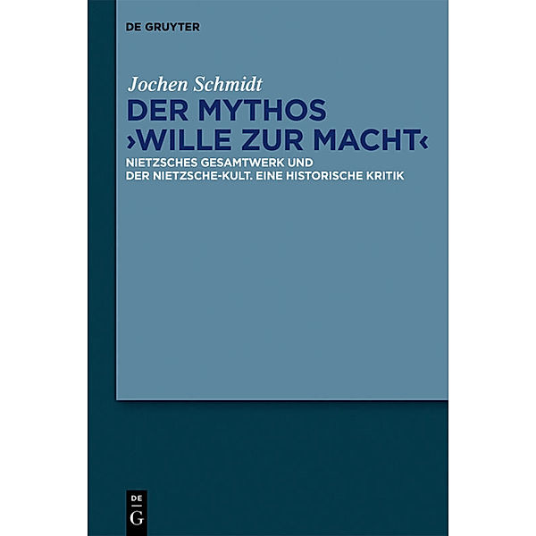 Der Mythos 'Wille zur Macht', Jochen Schmidt