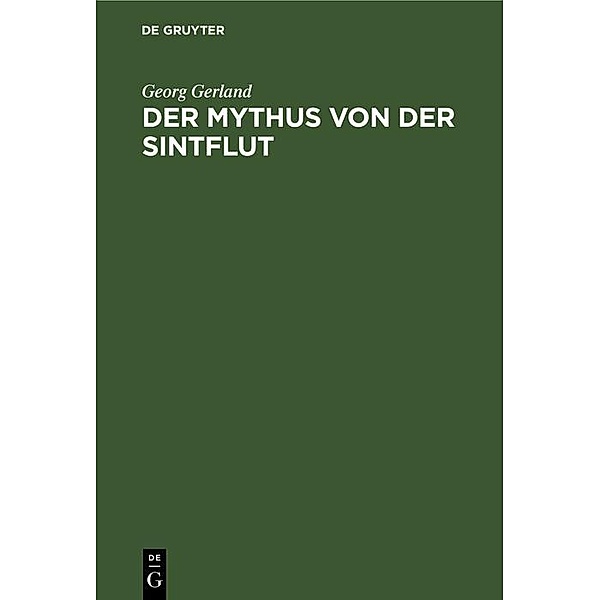 Der Mythus von der Sintflut, Georg Gerland