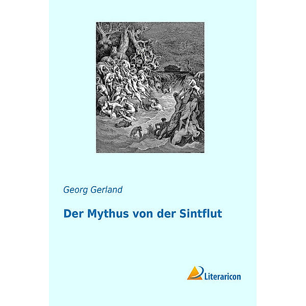 Der Mythus von der Sintflut, Georg Gerland