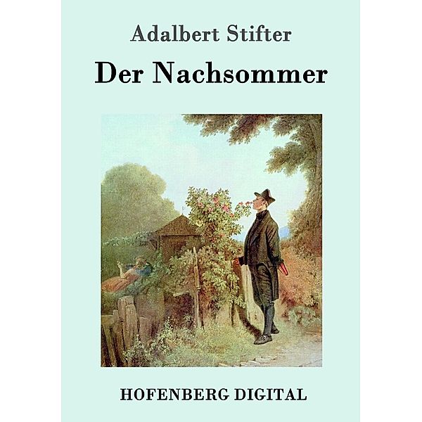 Der Nachsommer, Adalbert Stifter