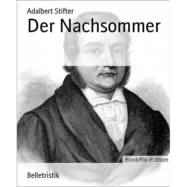 Der Nachsommer, Adalbert Stifter