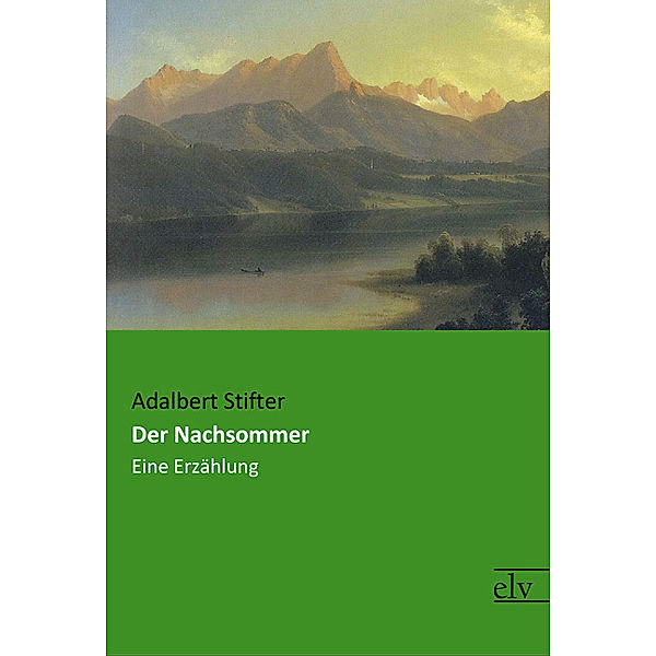 Der Nachsommer, Adalbert Stifter