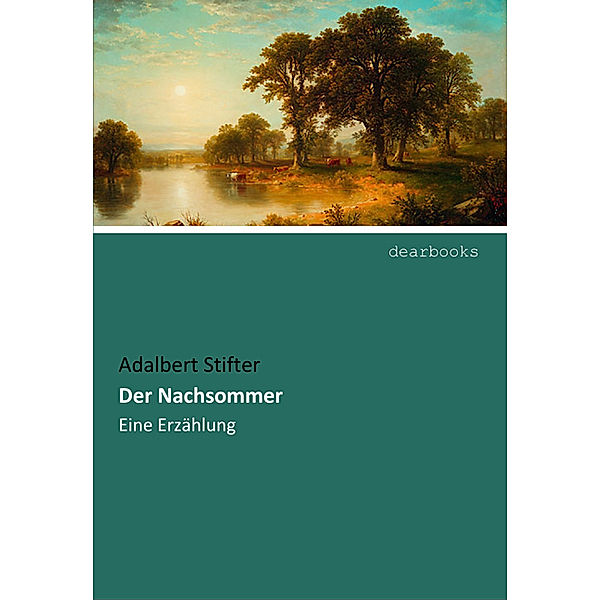 Der Nachsommer, Adalbert Stifter