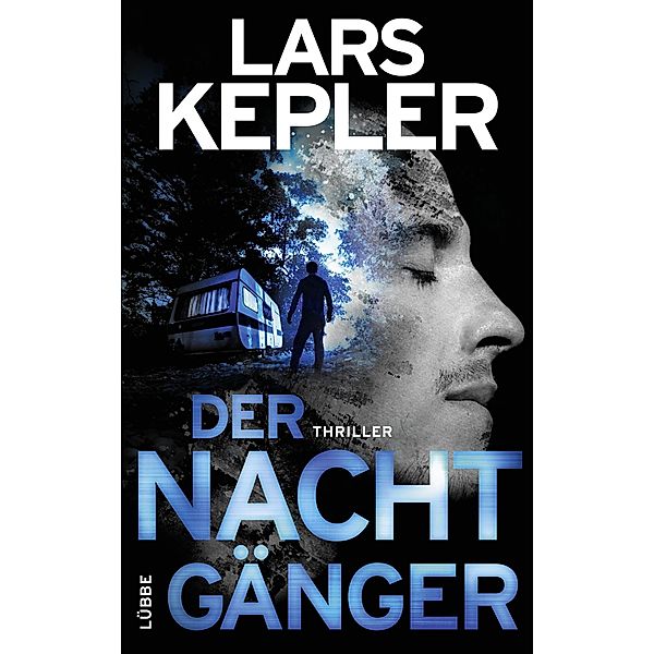 Der Nachtgänger / Joona Linna Bd.10, Lars Kepler