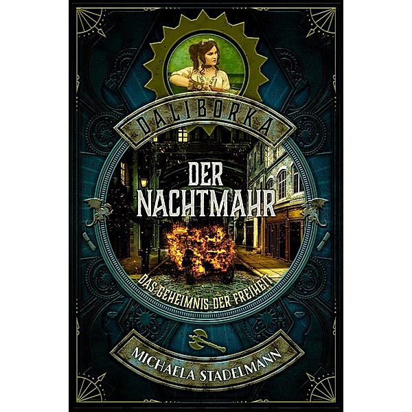 Der Nachtmahr / Daliborka. Das Geheimnis der Freiheit Bd.1, Michaela Stadelmann