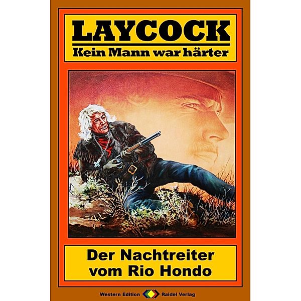 Der Nachtreiter vom Rio Hondo / Laycock Western Bd.183, Matt Brown