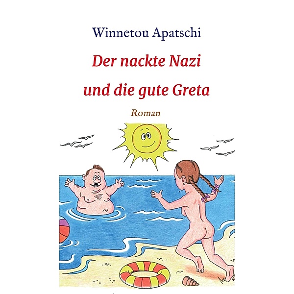 Der nackte Nazi und die gute Greta, Winnetou Apatschi