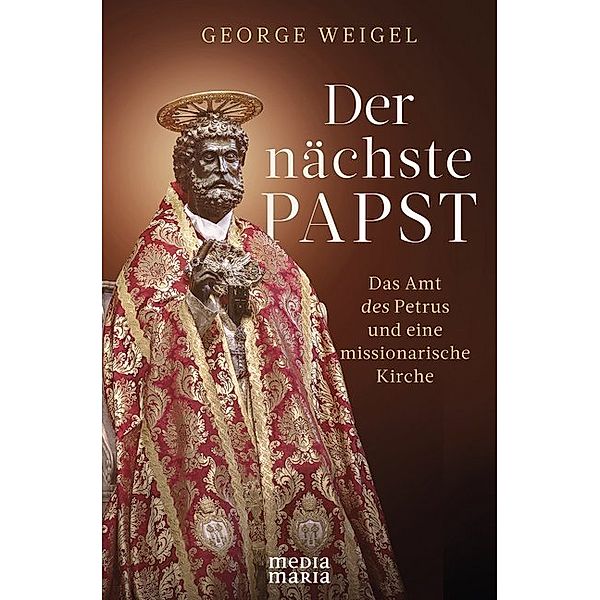 Der nächste Papst, George Weigel