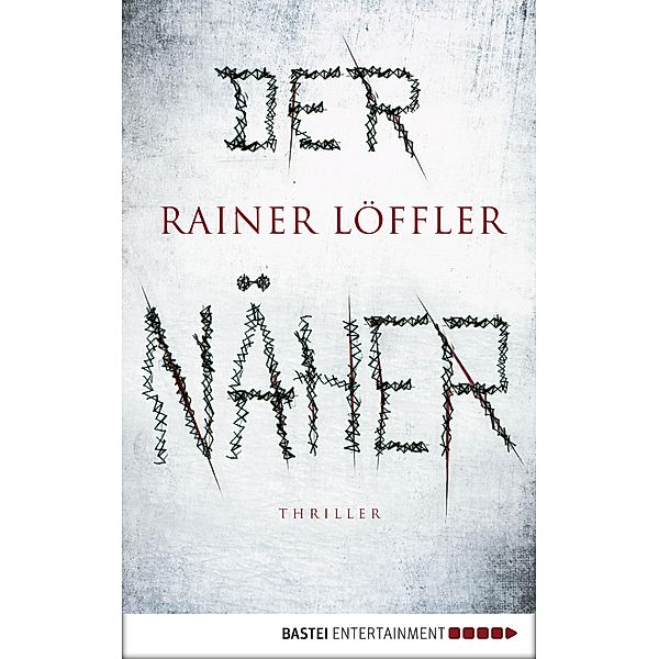 Der Näher / Martin Abel Bd.3, Rainer Löffler