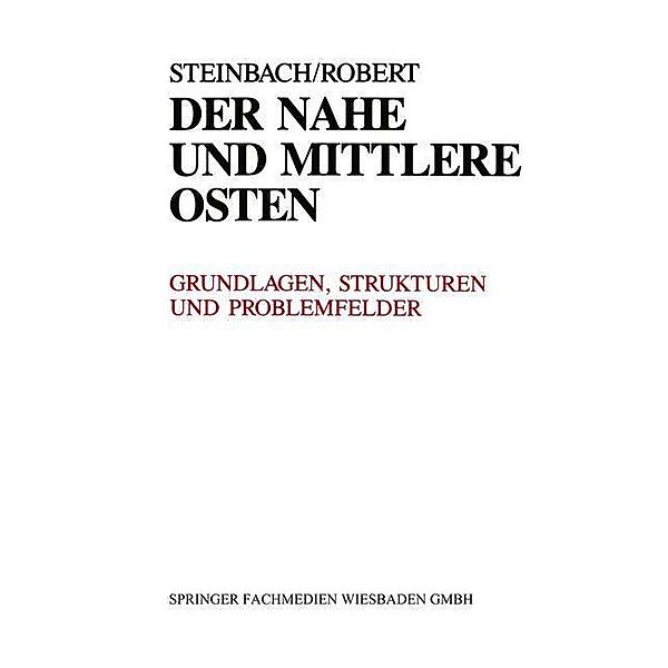 Der Nahe und Mittlere Osten Politik · Gesellschaft Wirtschaft Geschichte · Kultur