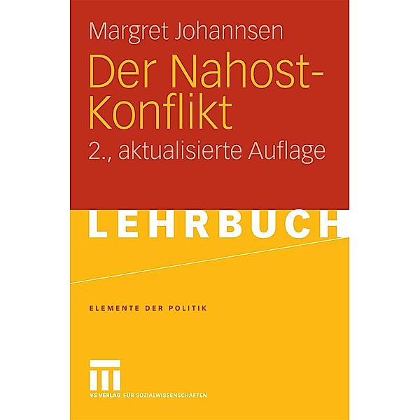 Der Nahost-Konflikt / Elemente der Politik, Margret Johannsen