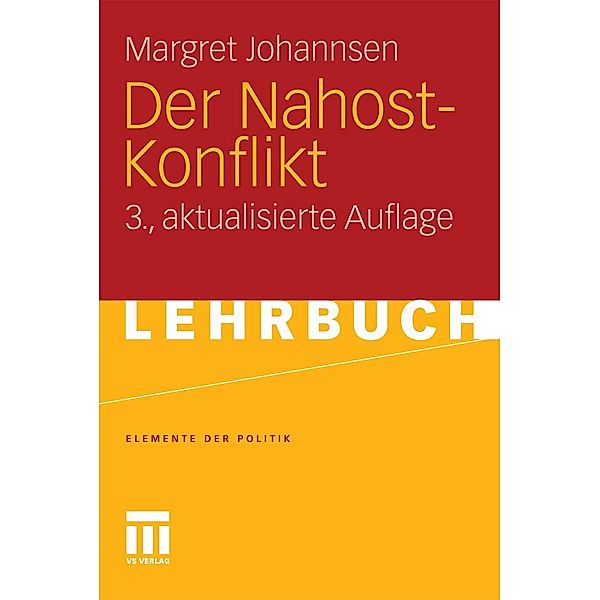 Der Nahost-Konflikt / Elemente der Politik, Margret Johannsen