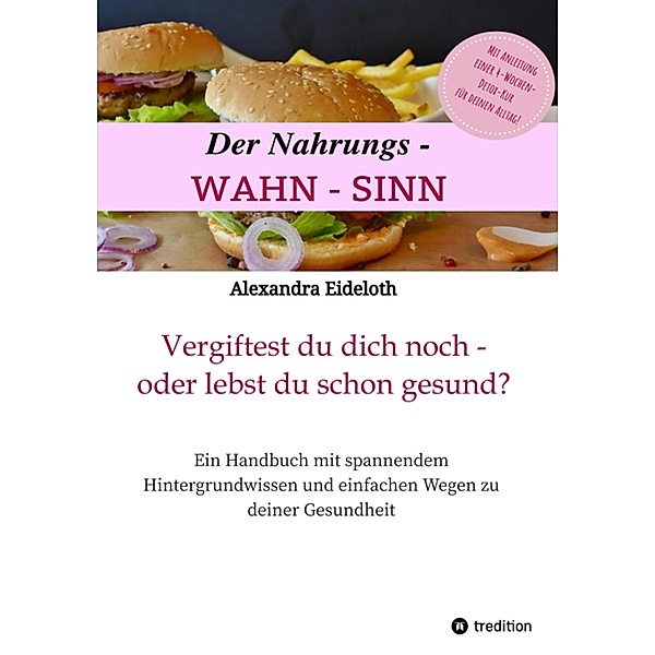 Der Nahrungs-WAHN-SINN!, Alexandra Eideloth