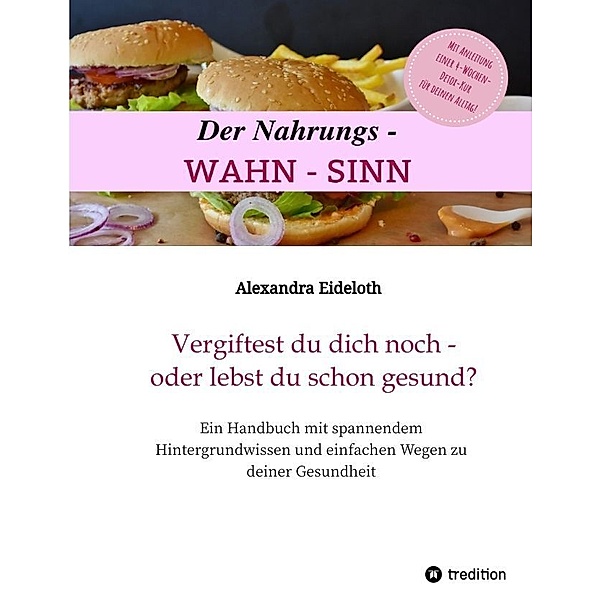 Der Nahrungs-WAHN-SINN!, Alexandra Eideloth