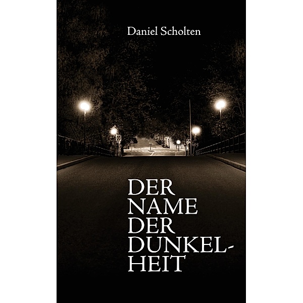 Der Name der Dunkelheit, Daniel Scholten