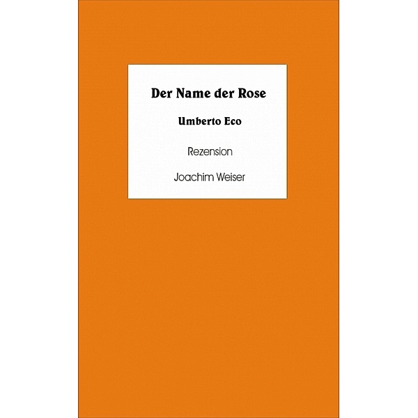 Der Name der Rose Rezension, Joachim Weiser