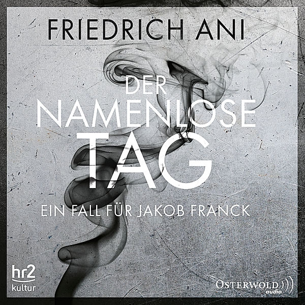 Der namenlose Tag, 5 Audio-CDs, Friedrich Ani