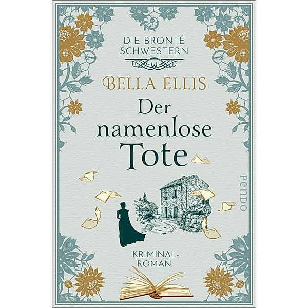 Der namenlose Tote / Die Brontë-Schwestern Bd.2, Bella Ellis