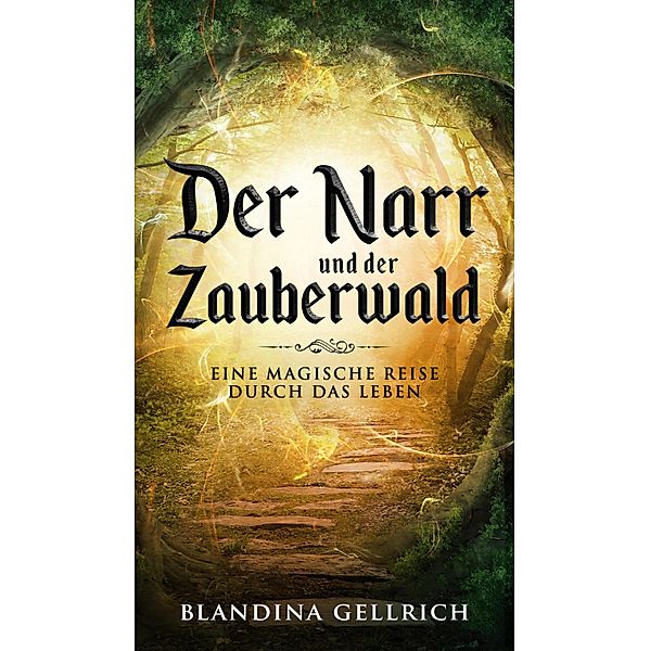 Der Narr und der Zauberwald, Blandina Gellrich