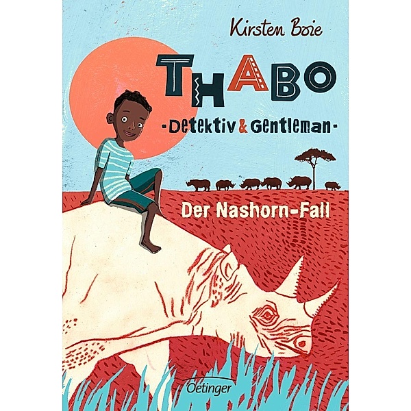 Der Nashorn-Fall / Thabo - Detektiv & Gentleman Bd.1, Kirsten Boie