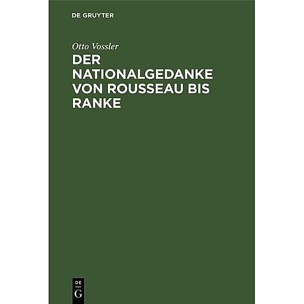 Der Nationalgedanke von Rousseau bis Ranke, Otto Vossler