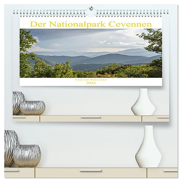 Der Nationalpark Cevennen - Frankreichs wilder Süden (hochwertiger Premium Wandkalender 2024 DIN A2 quer), Kunstdruck in Hochglanz, Fabian Rieger