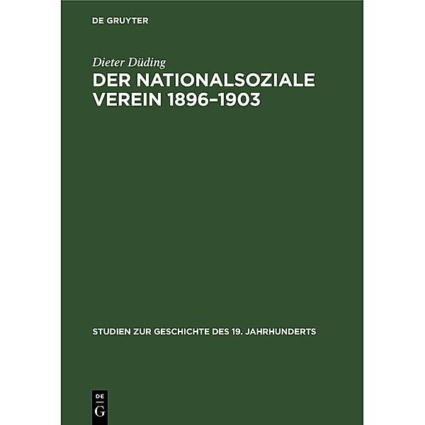 Der Nationalsoziale Verein 1896-1903 / Studien zur Geschichte des 19. Jahrhunderts Bd.6, Dieter Düding