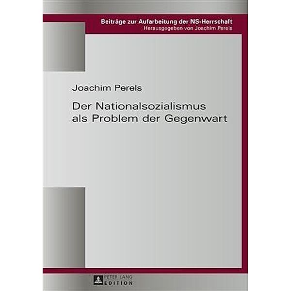 Der Nationalsozialismus als Problem der Gegenwart, Joachim Perels