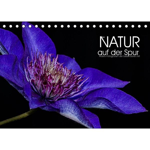 Der Natur auf der Spur - Makro-Fotografien der besonderen Art (Tischkalender 2022 DIN A5 quer), Dirk Vonten