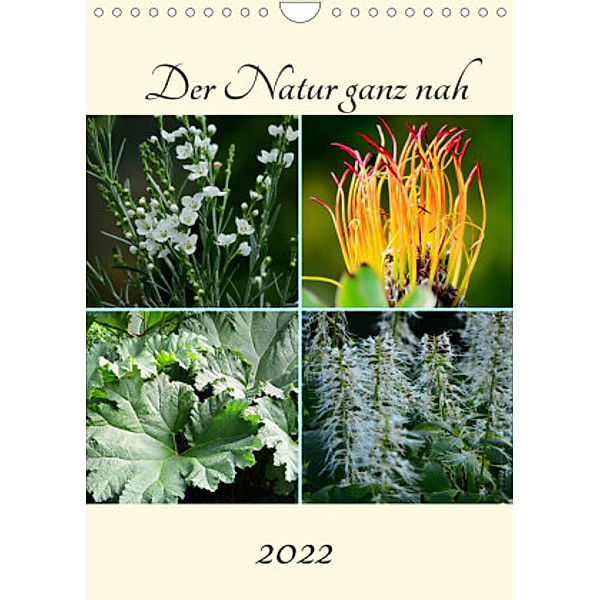 Der Natur ganz nah (Wandkalender 2022 DIN A4 hoch), Renate Grobelny