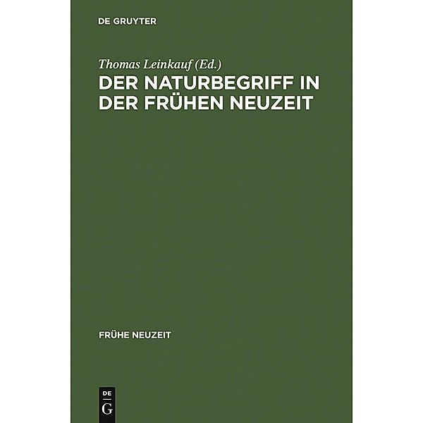 Der Naturbegriff in der Frühen Neuzeit / Frühe Neuzeit Bd.110