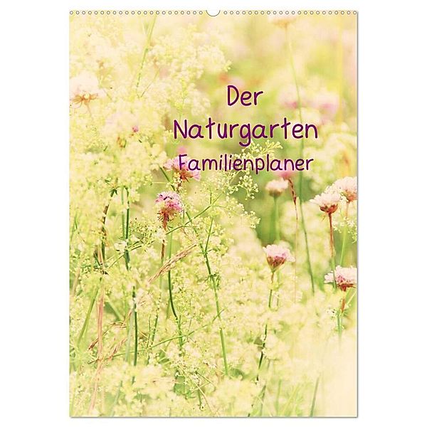 Der Naturgarten Familienplaner (Wandkalender 2024 DIN A2 hoch), CALVENDO Monatskalender, Tanja Riedel