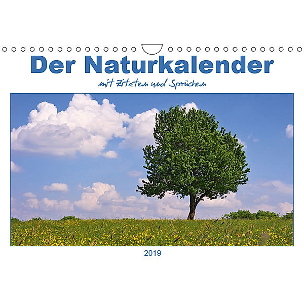 Der Naturkalender mit Zitaten und Sprüchen (Wandkalender 2019 DIN A4 quer), Angela Dölling