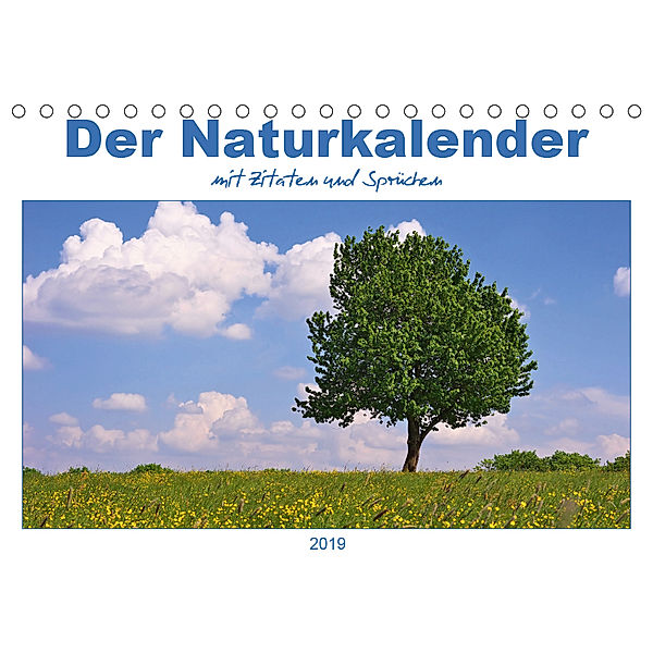 Der Naturkalender mit Zitaten und Sprüchen (Tischkalender 2019 DIN A5 quer), Angela Dölling
