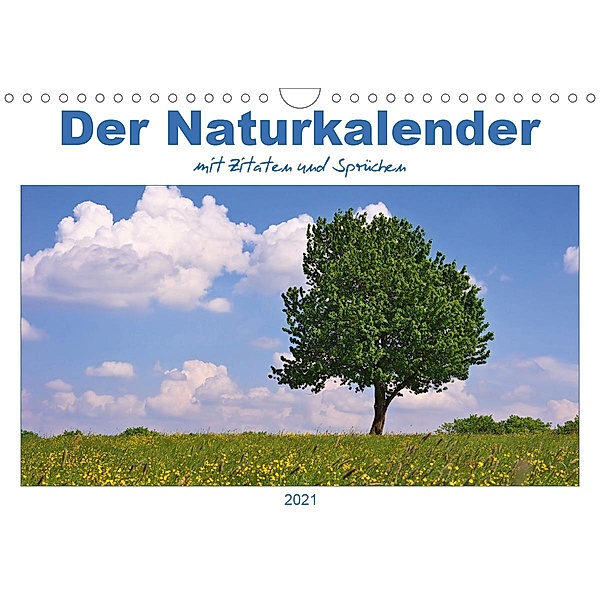 Der Naturkalender mit Zitaten und Sprüchen (Wandkalender 2021 DIN A4 quer), Angela Dölling, AD DESIGN Photo + PhotoArt