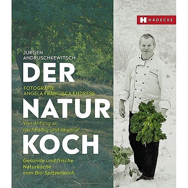 Der Naturkoch, Jürgen Andruschkewitsch