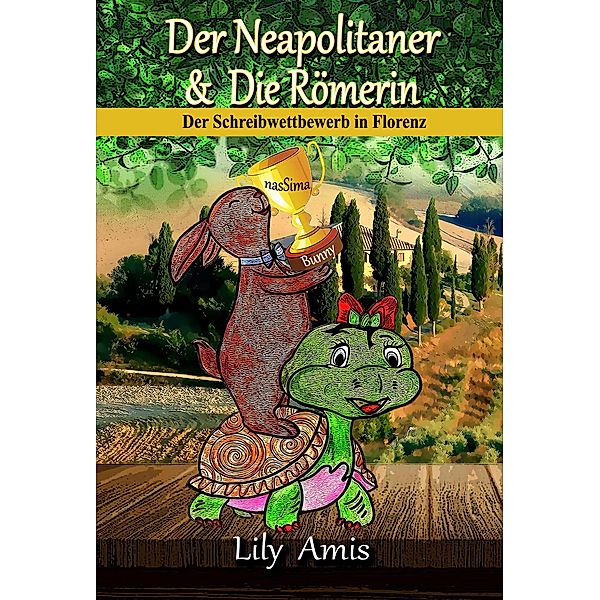 Der Neapolitaner & Die Römerin, Der Schreibwettbewerb In Florenz, Lily Amis