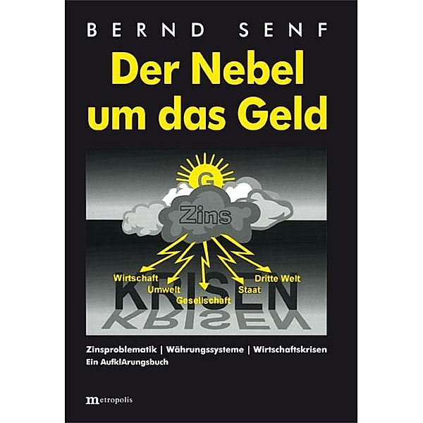 Der Nebel um das Geld, Bernd Senf