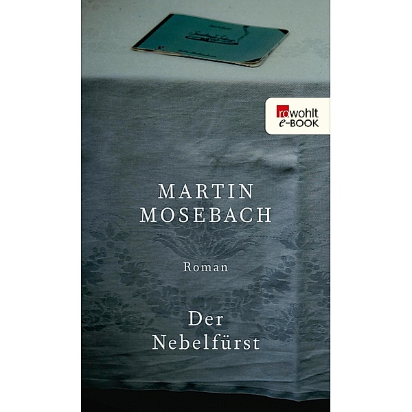 Der Nebelfürst, Martin Mosebach