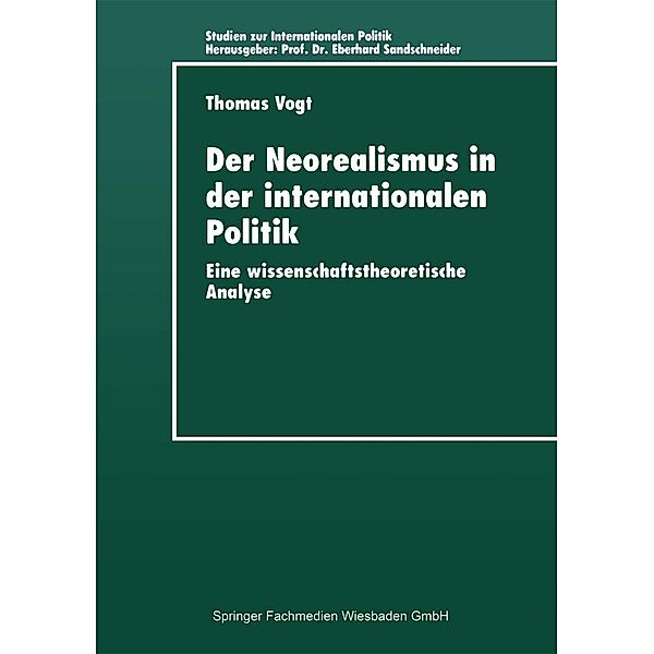 Der Neorealismus in der internationalen Politik / Studien zur Internationalen Politik