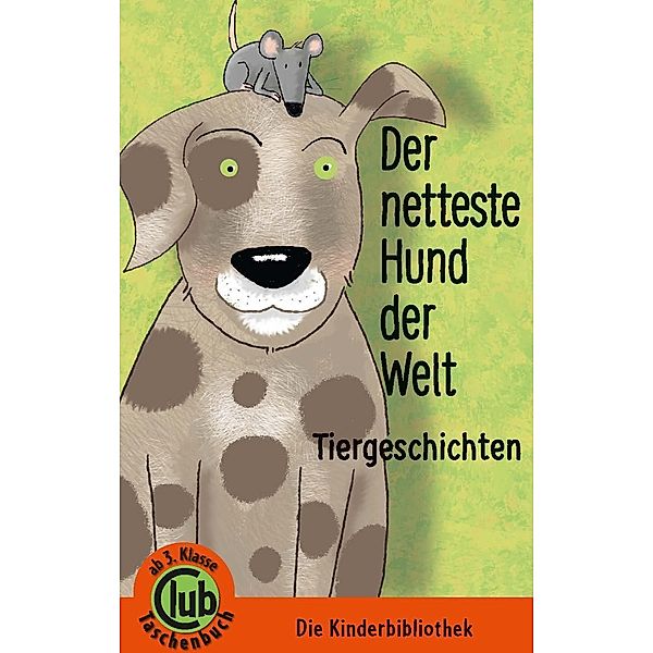 Der netteste Hund der Welt, Kai Aline Hula, Renate Welsh, Saskia Hula