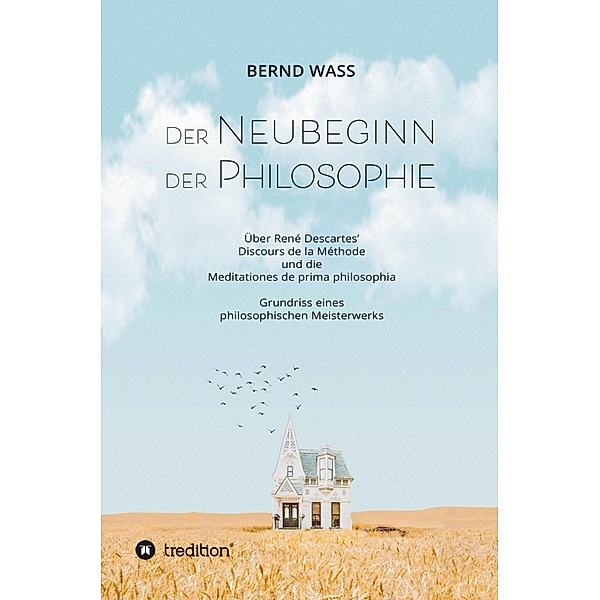 Der Neubeginn der Philosophie, Bernd Waß